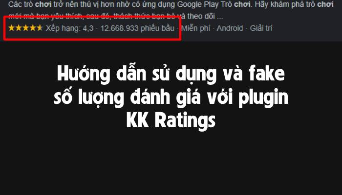 Huong Dan Fake So Luong Danh Gia Plugin Kkratings